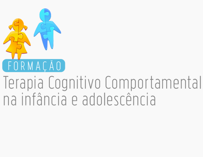 Formação em Terapia Cognitivo Comportamental na Infância e Adolescência